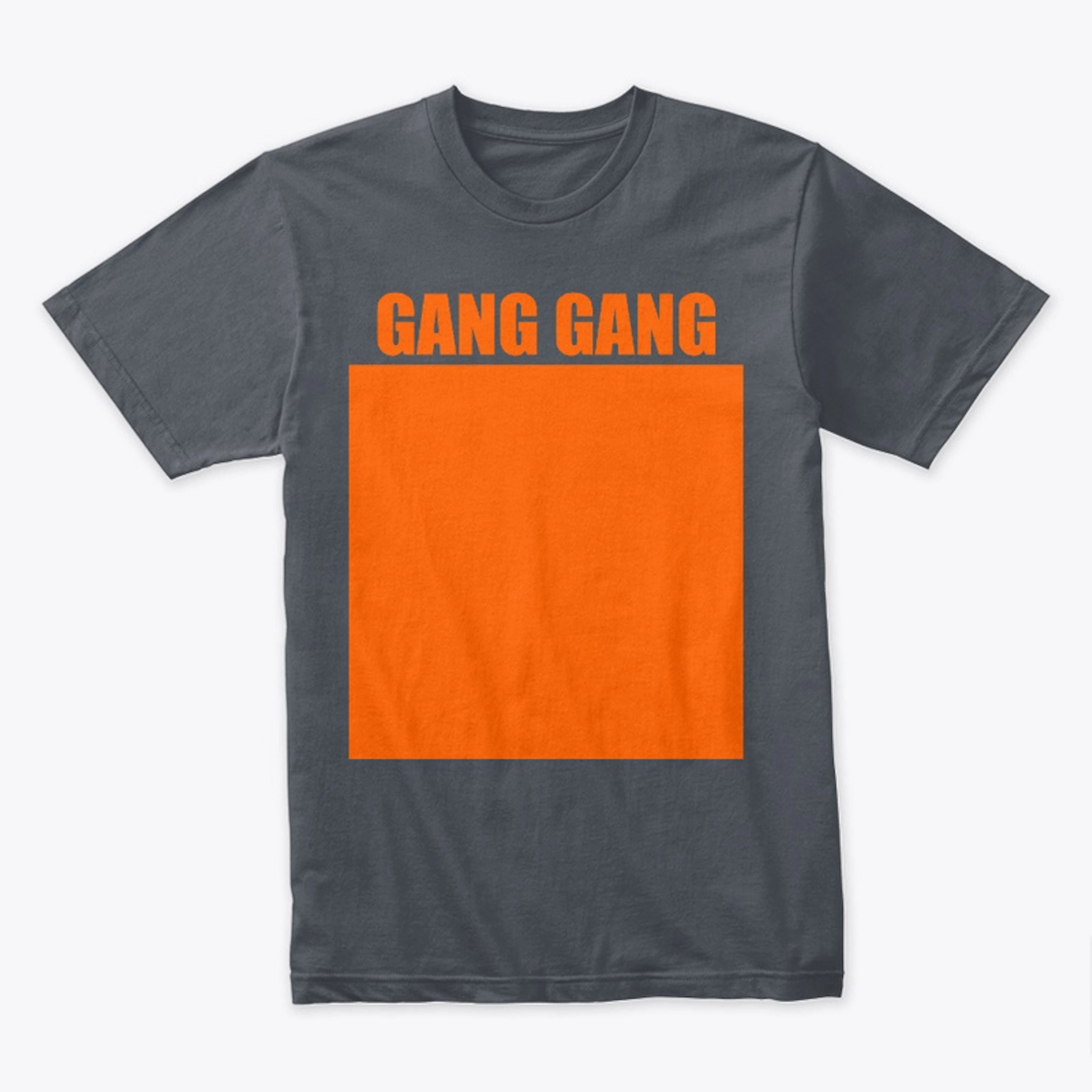 GANG GANG This is Orange
